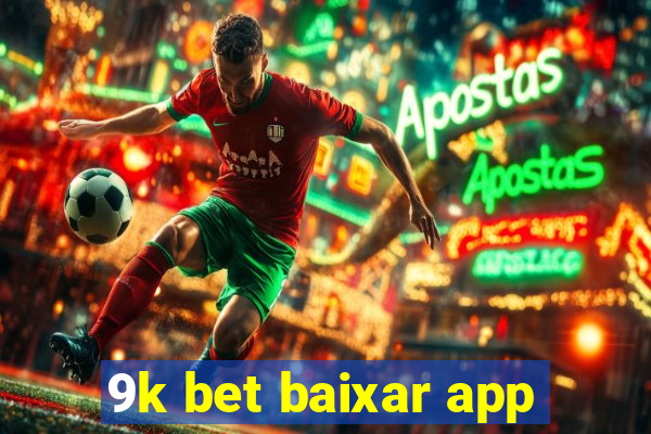 9k bet baixar app